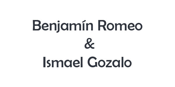 Benjamín Romeo & Ismael Gozalo